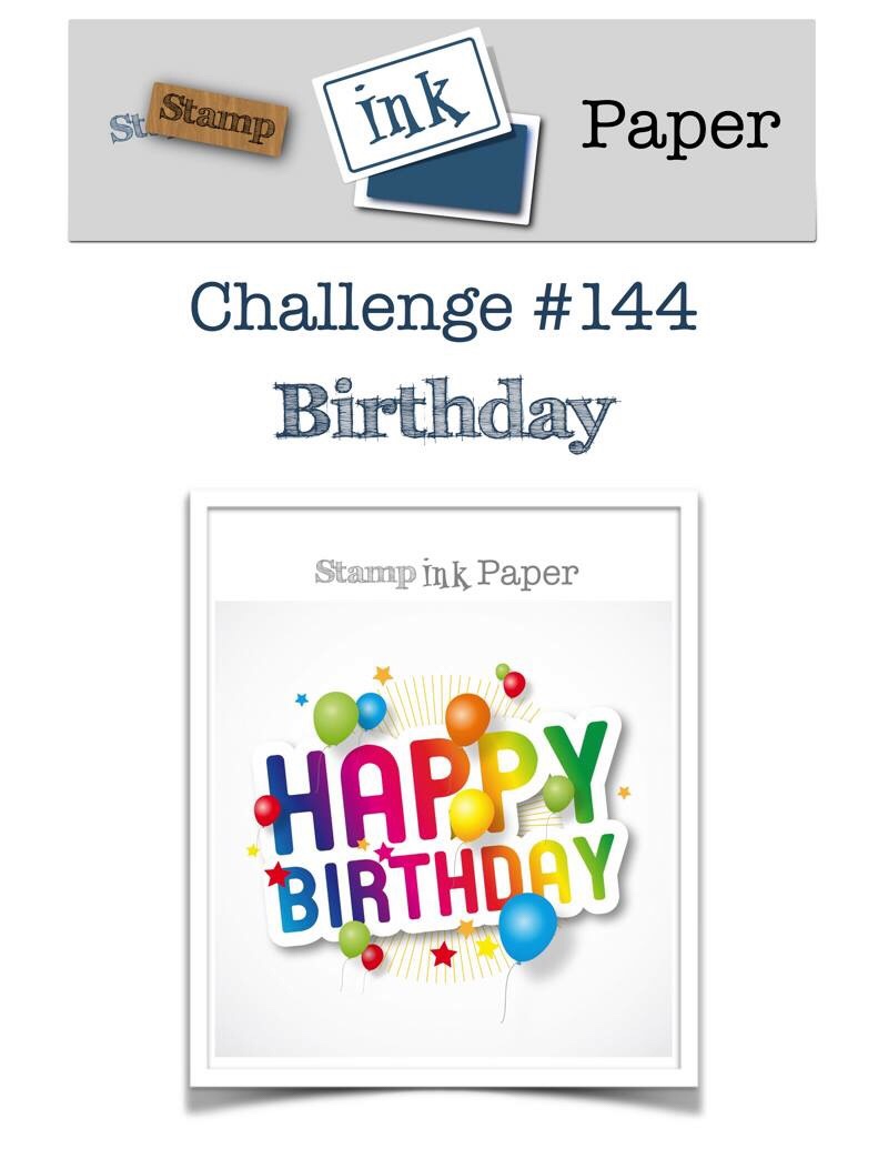 Stamp Ink Paper Challenge 144 - Birthday