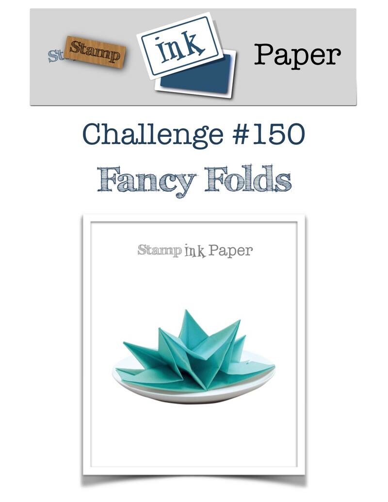 Stamp Ink Paper Challenge #150 Fancy Folds